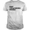 Greg Tepper Pay Teachers More T-Shirt Classic Men's T-shirt