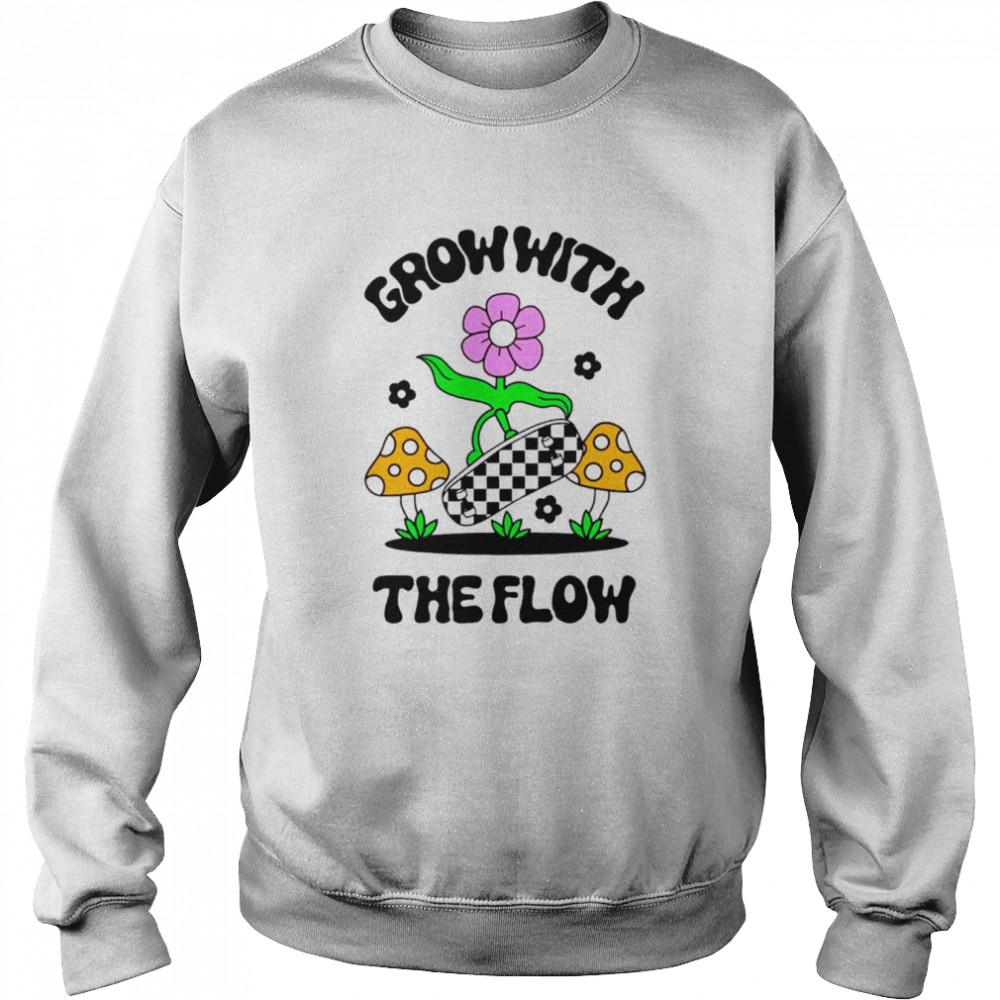 Grow With The Flow  Unisex Sweatshirt