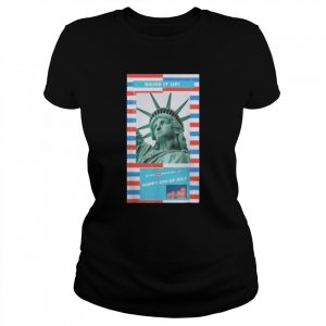 Happy 4th of July Statue of Liberty USA America Freedom Free Shirt Classic Women's T-shirt