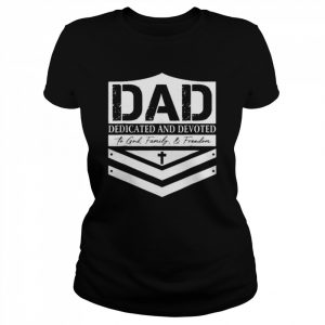 Happy Father’s Day Dad Dedicated and Devoted Shirt Classic Women's T-shirt