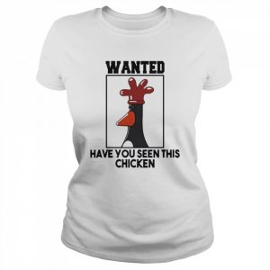 Have You Seen This Chicken Shirt Classic Women's T-shirt