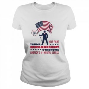 Help fight Trump derangement syndrome pro Trump  Classic Women's T-shirt