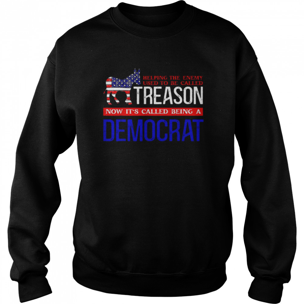 Helping The Enemy Used To Be Called Treason Shirt Unisex Sweatshirt