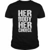 Her Body Her Choice 2022 T- Classic Men's T-shirt