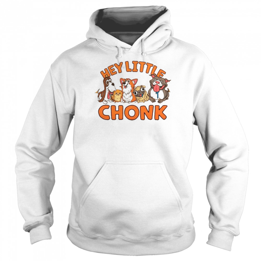 Hey Little Chonk  Unisex Hoodie