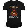 Horse I’m Going To Let God Fix It Because If I Fix It I’m Going To Jail Shirt Classic Men's T-shirt