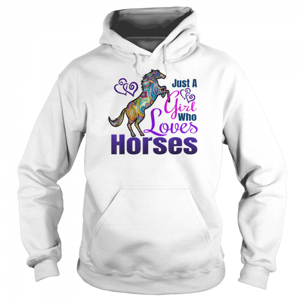 Horse T Shirt JUST A GIRL WHO LOVES HORSES Riding Shirt Unisex Hoodie