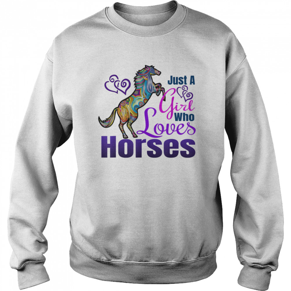 Horse T Shirt JUST A GIRL WHO LOVES HORSES Riding Shirt Unisex Sweatshirt