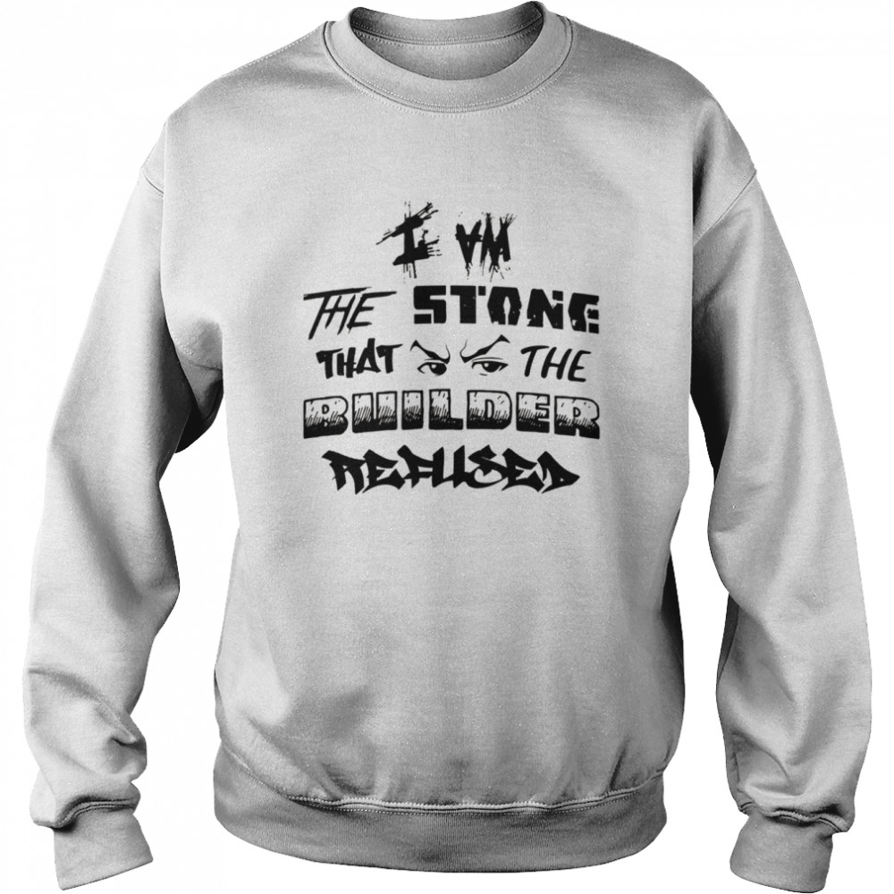 I Am The Stone That The Builder Refused The Boondocks  Unisex Sweatshirt