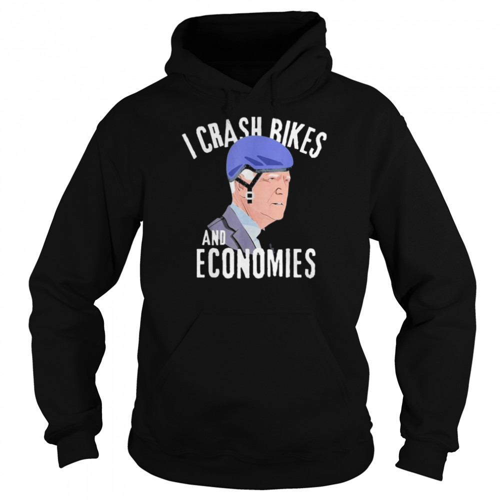 I Crash Bikes and Economies Joe Biden Falling Off Bike  Unisex Hoodie