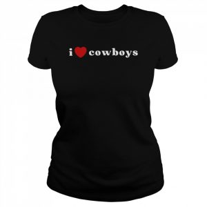 I Heart Cowboys I Love Cowboys Shirt Classic Women's T-shirt