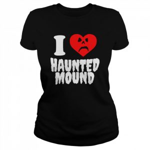 I Love Haunted Mound Sematary  Classic Women's T-shirt