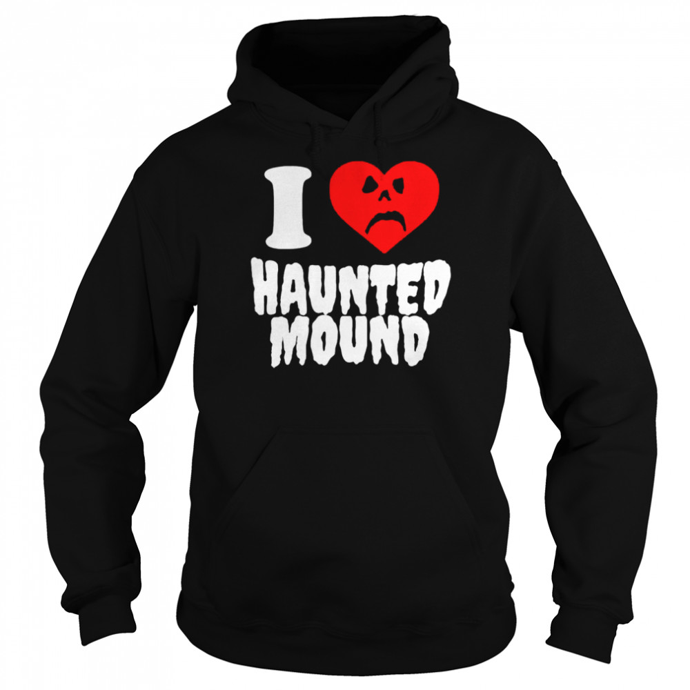 I Love Haunted Mound Sematary  Unisex Hoodie