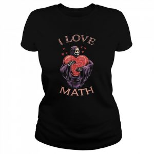 I Love Math Grim Reaper Shirt Classic Women's T-shirt