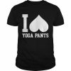 I Love Yoga Pants  Classic Men's T-shirt