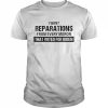 I Want Reparations From Every Moron That Voted For Biden T-Shirt Classic Men's T-shirt