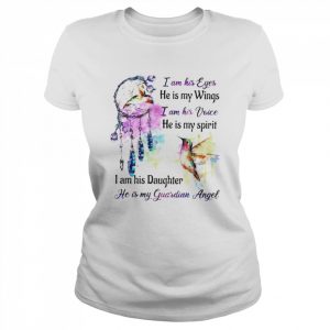 I am his eyes he is my wings I am his voice  Classic Women's T-shirt