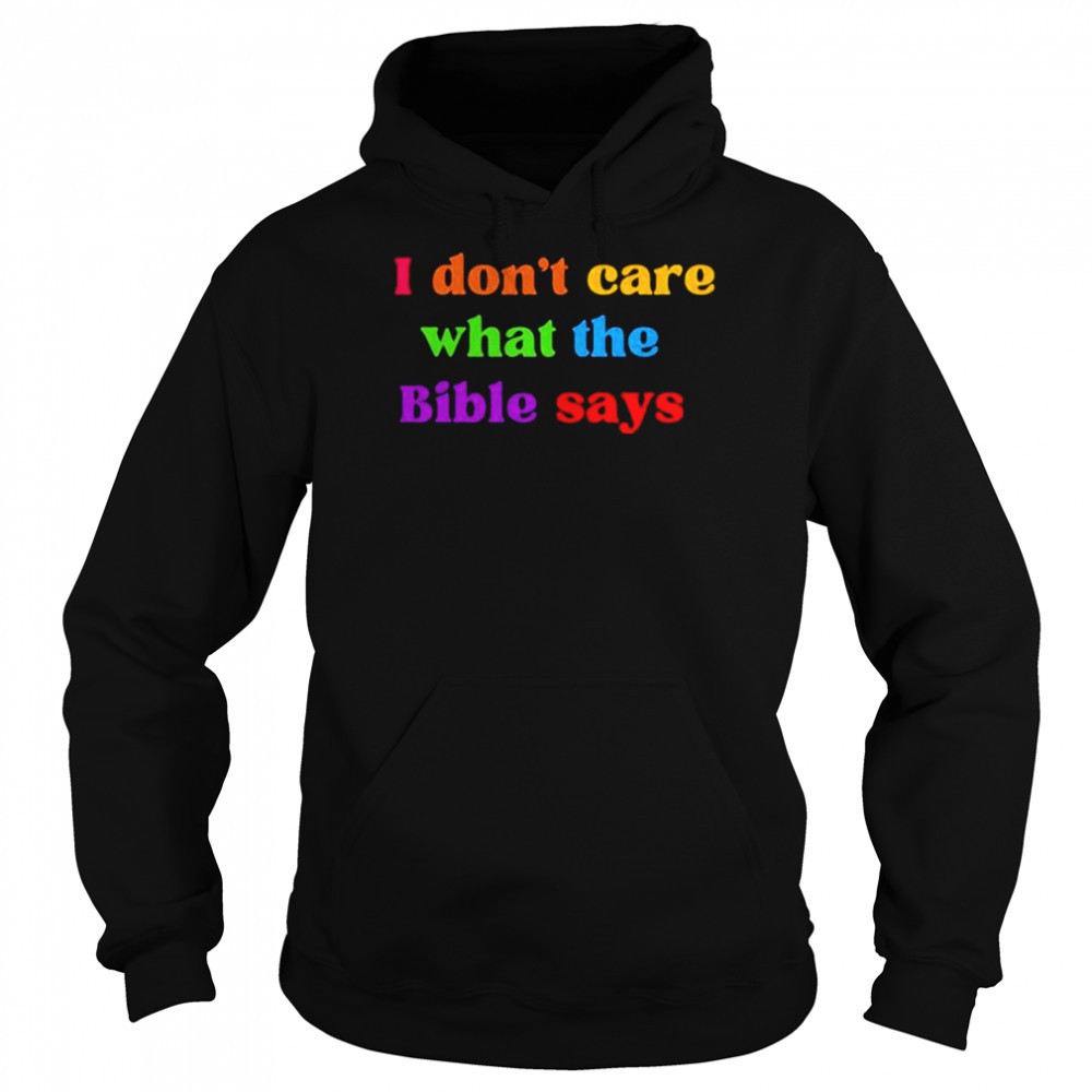 I don’t care what the bible says  Unisex Hoodie