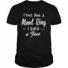 I don’t need a mood ring I have a face unisex T- Classic Men's T-shirt