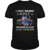 I just wanna knit and ignore all of my adult problems  Classic Men's T-shirt