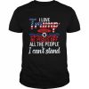 I love Trump because he pisses of all the people I can’t stand  Classic Men's T-shirt