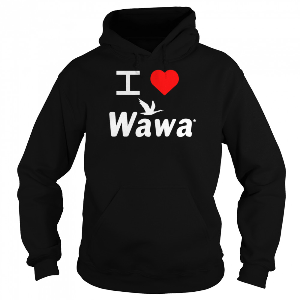 I love Wawa  Unisex Hoodie