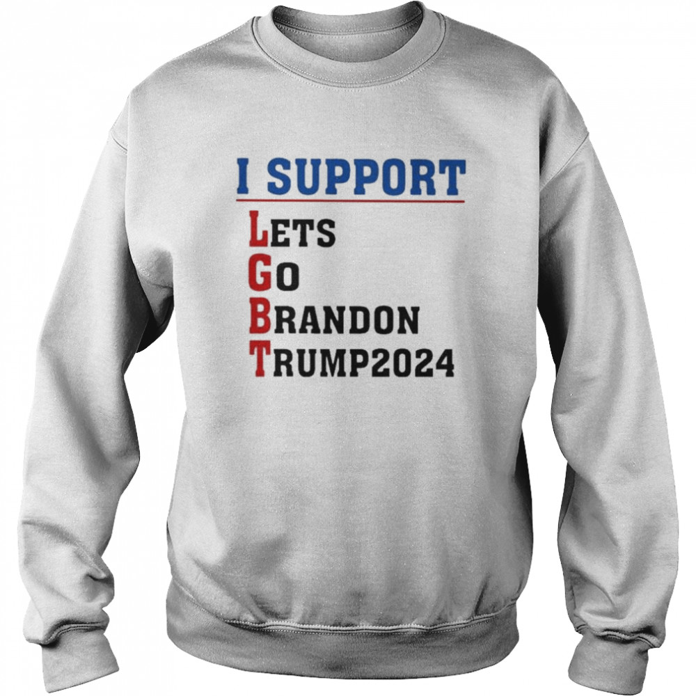 I support lets go brandon Trump 2024  Unisex Sweatshirt