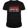 I too was once a man trapped in a woman’s body then I was born  Classic Men's T-shirt