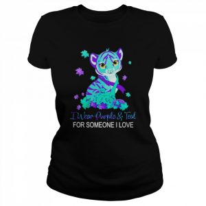 I wear purple and teal for someone I love suicide awareness  Classic Women's T-shirt