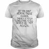 If You Don’t Remove Those Hands White T-Shirt Classic Men's T-shirt