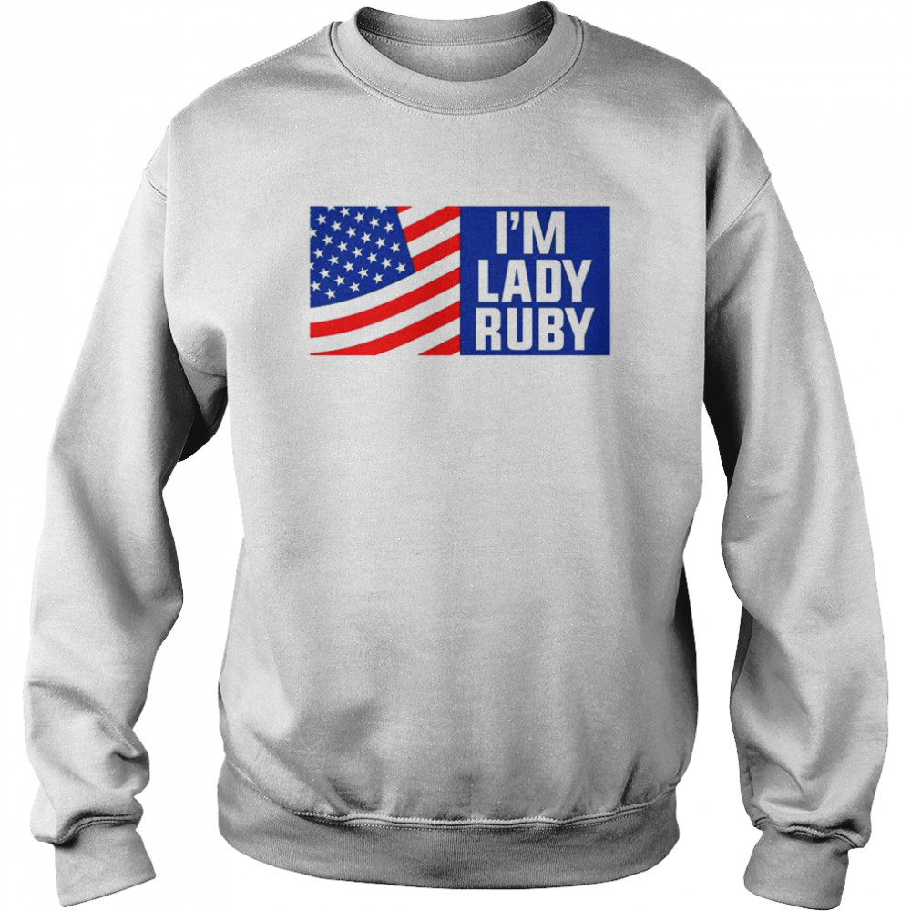 I’m Lady Ruby American flag  Unisex Sweatshirt