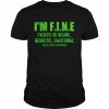 I’m fine fucked up insane neurotic emotional mental health awareness  Classic Men's T-shirt