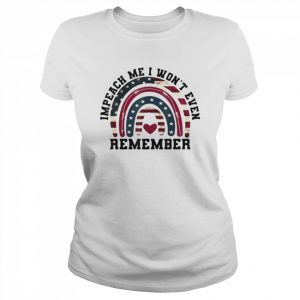 Impeach Me I Won’t Even Remember Biden, 4th July Flag Shirt Classic Women's T-shirt