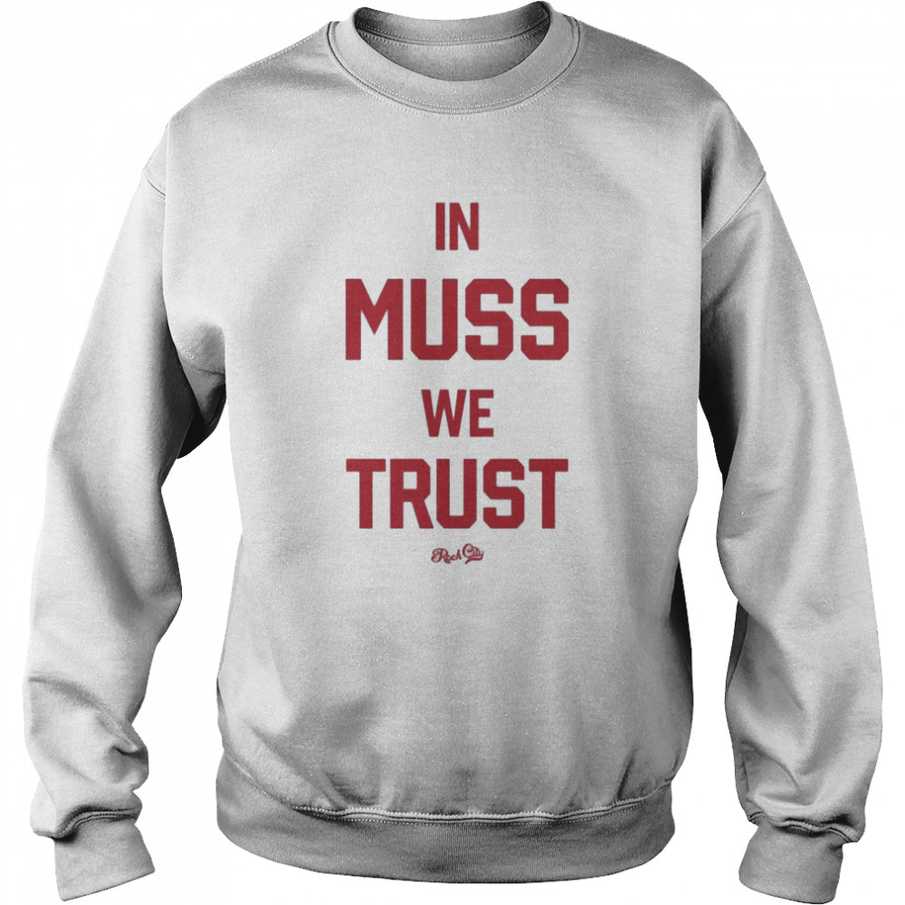 In Muss We Trust Rock City Store John Baugh T-Shirt Unisex Sweatshirt