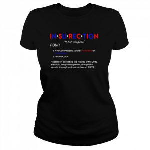 Insurrection definition a violent uprising against authority  Classic Women's T-shirt