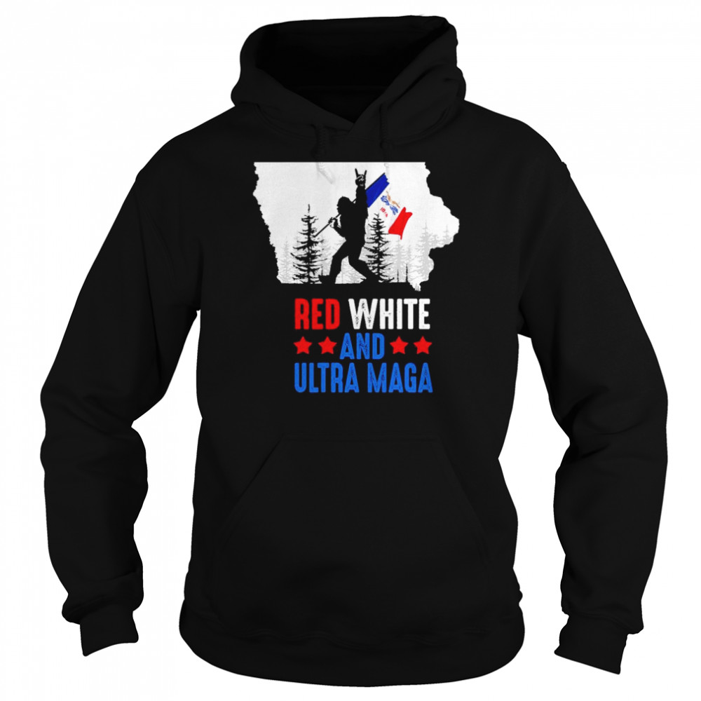 Iowa America Bigfoot Red White And Ultra Maga Shirt Unisex Hoodie