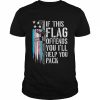 Is this flag offends you I’ll help you pack  Classic Men's T-shirt