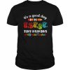 It’s A Good Day To Teach Tiny Humans 1st Grade Teacher Shirt Classic Men's T-shirt