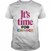 It’s Time For Change New Politics T-Shirt Classic Men's T-shirt