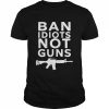 Jarrod fisher ban idiots not guns  Classic Men's T-shirt