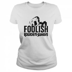 Jensen foolish louden swain  Classic Women's T-shirt