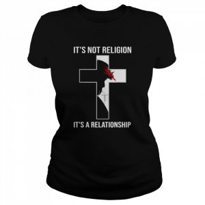 Jesus Christian It’s not religion it’s a relationship  Classic Women's T-shirt