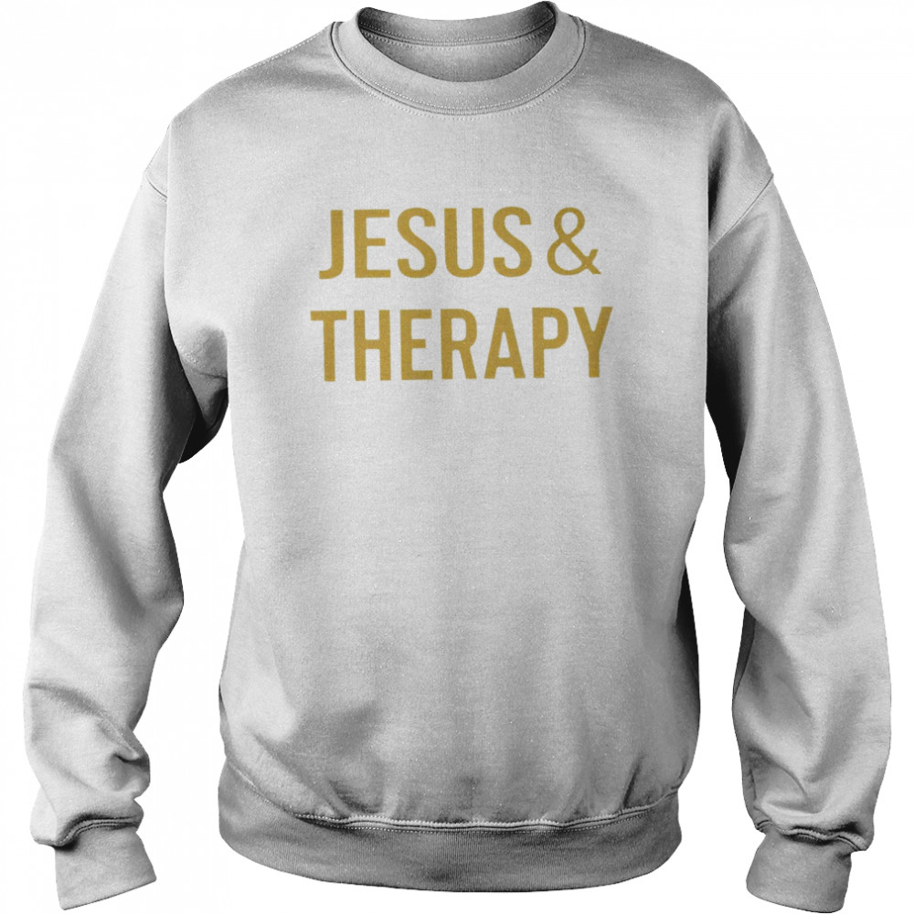 Jesus and Therapy 2022 T- Unisex Sweatshirt