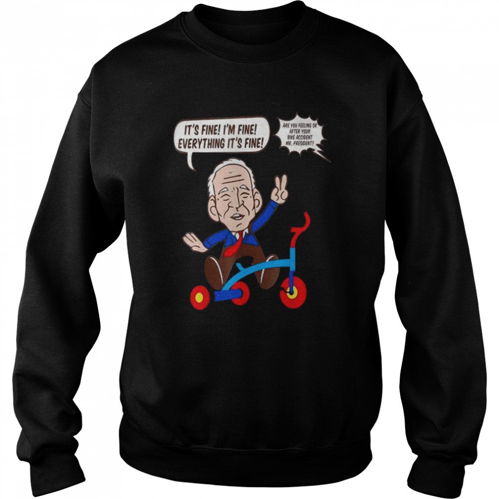 Joe Biden Bike Bicycle Accident President Falling T-Shirt Unisex Sweatshirt