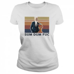 Joe Biden Sum dum fuc 2022 retro vintage  Classic Women's T-shirt