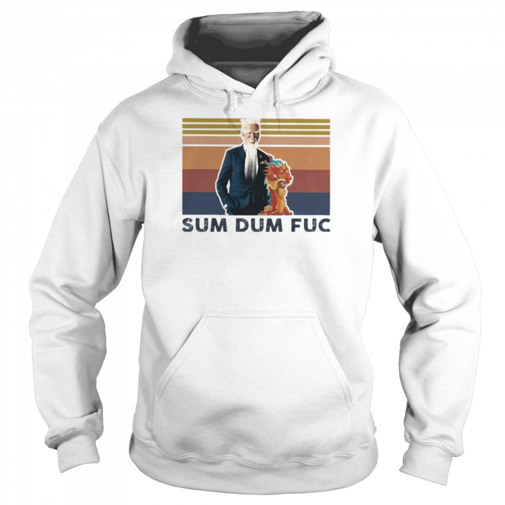 Joe Biden Sum dum fuc 2022 retro vintage  Unisex Hoodie