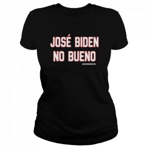 José biden no bueno  Classic Women's T-shirt