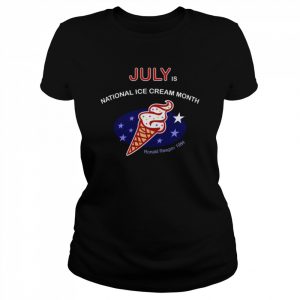 July Is National Ice Cream Month  Classic Women's T-shirt