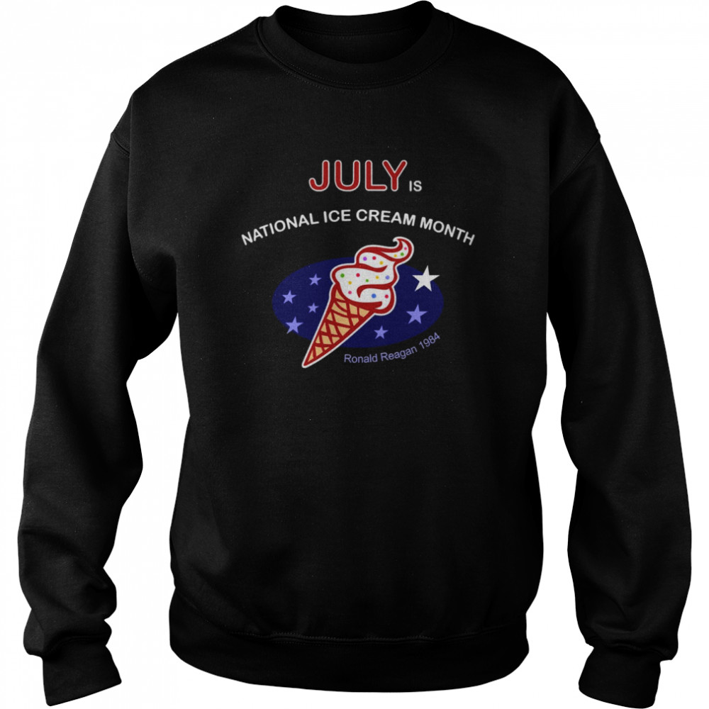 July Is National Ice Cream Month  Unisex Sweatshirt