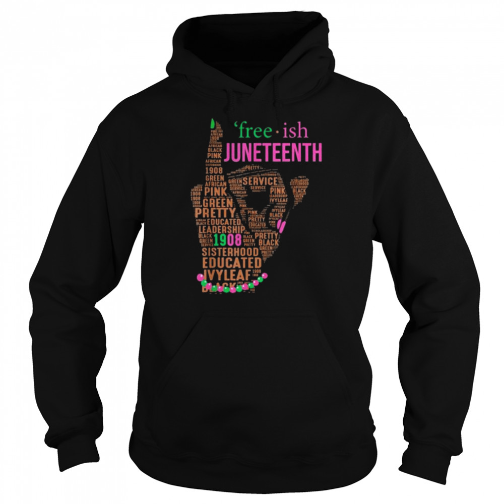 Juneteenth Aka Free-ish Since 1865 Independence Day Shirt Unisex Hoodie